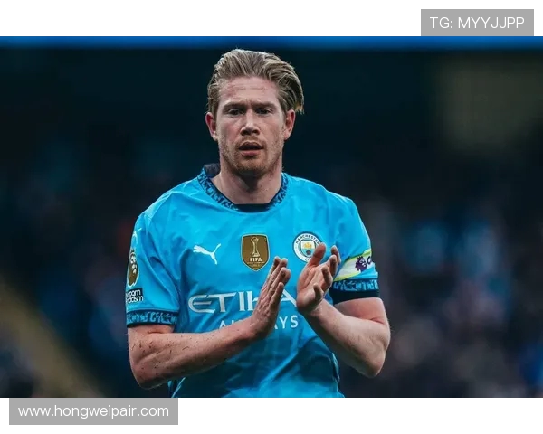 凯文·德布劳内领衔曼城攻防核心全面解析与未来发展展望